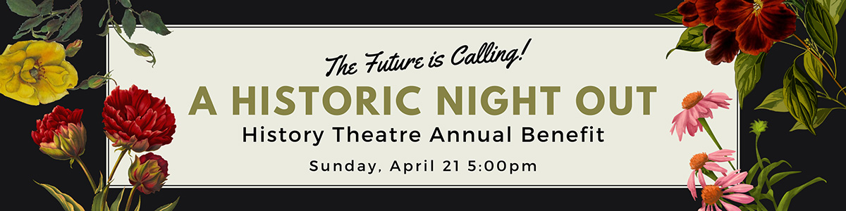 A Historic Night Out: History Theatre Annual Benefit, Sunday, April 21